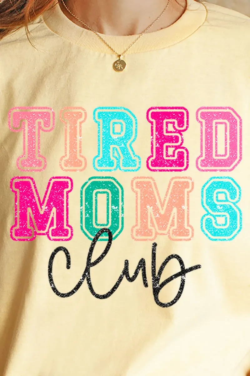 Tired Moms Club Short Sleeve Relaxed Fit T-Shirt